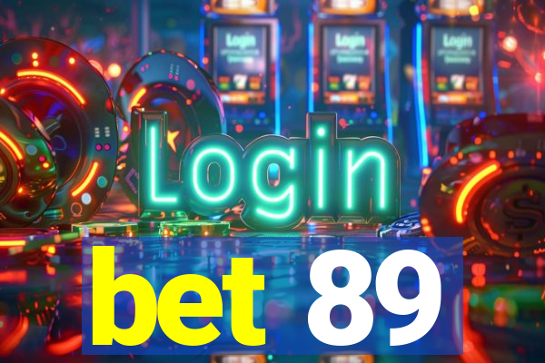 bet 89